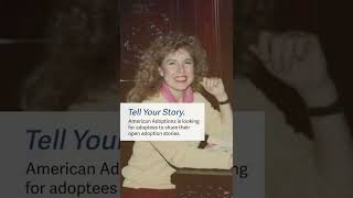 Calling All Adoptees to Share Your Open Adoption Story [upl. by Philpot]