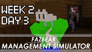 Something is Stalking  Fazbear Management Simulator  Week 2  Day 3 [upl. by Audras]