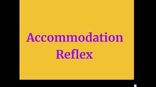 Accommodation Reflex [upl. by Urdna]