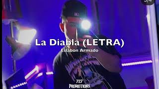 eslabon armado  la diabla slowed letra lyrics [upl. by Archibold]