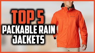 Top 5 Best Packable Rain Jackets Reviews in 2024 [upl. by Vil]