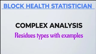 BLOCK HEALTH STATISTICIAN  COMPLEX ANALYSIS  Residues pgtrbmaths ugtrbmaths complexanalysis [upl. by Sekyere]