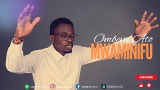 Ombeva Ato Mwaminifu Official video [upl. by Ahsille]