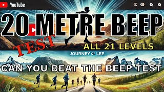 20 Metre Beep Test 21 levels  Multi Stage Fitness Test  See How Fit You Are  Journey Of Lee [upl. by Yate]