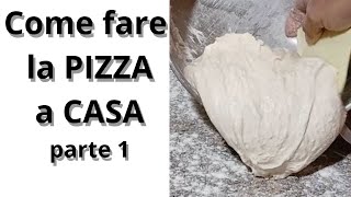 Fare la Pizza a casa  Parte 1 Le dosi e la procedura per ottenere una ottima pasta per la pizza [upl. by Frederiksen]