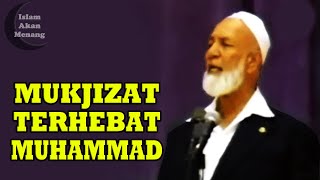 Mukjizat Terhebat Nabi Muhammad  Syeikh Ahmed Deedat Subtitle Indonesia [upl. by Piwowar765]