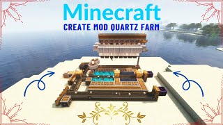 Minecraft Create Mods Quartz Farm Tutorial [upl. by Criswell]