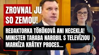 Zrovnal ju so zemou Redaktorka Töröková ani necekla Taraba narobil s TV Markíza poriadok [upl. by Onej677]