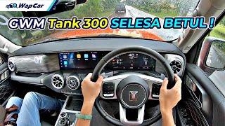 POV GWM Tank 300 di Msia  SUV harian offroad yang selesa amp premium [upl. by Nilram]