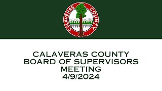 Calaveras County Board of Supervisors meeting of 492024 [upl. by Griggs]