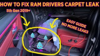 HOW TO FIX RAM 1500 DT DRIVERS CARPET LEAK DETAILED [upl. by Davita]