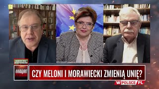 CZY MELONI I MORAWIECKI ZMIENIĄ UNIĘ [upl. by Cinelli678]