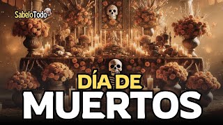 quotDía de Muertos Descubre los Misterios y Rituales de la Tradición Más Icónica de Méxicoquot SabeloTodo [upl. by Sackey]