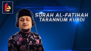 SURAH AL FATIHAH  TARANNUM KURDI [upl. by Eelirol]