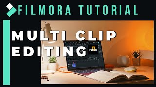 Multi Clip Editing 【Filmora New Function】 [upl. by Yrannav]