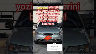 😱😱😱 NEXIA II LEGENDA KUNIGA 99 mingdan love automobile car funny sad new [upl. by Gualterio]