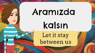 “ARAMIZDA KALSIN” Turkish expressions basicturkish learnturkish functionalturkish [upl. by Aleunam]