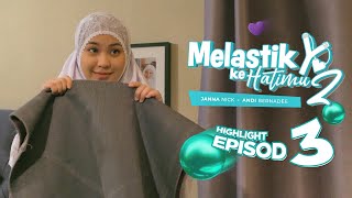 HIGHLIGHT Episod 3  Tak Reti Nak Tunggu Imam Ke  Melastik Ke Hatimu 2 2023 [upl. by Toile]