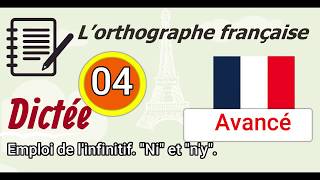 L’orthographe française  Dictée Avancé  04 [upl. by Deeas556]