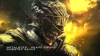 METALSTEP 🎧 Heavy Drops  Metal Drops 🎧  Dubstep Remix [upl. by Trahurn]