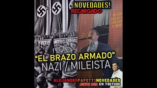 INFORMES MILEI PRETORIANOS NAZIS BRAZOARMADO ASCO REPUDIO [upl. by Mundy]