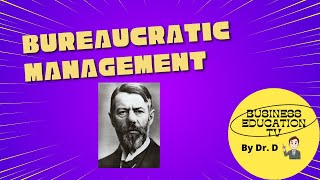 Bureaucratic Management by Max Weber [upl. by Aleda]