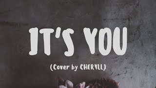 Its You  Ali Gatie COVER CHERYLL [upl. by Sanfourd]