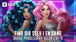 DANISH  Barbie™ in Rock N Royals  Find Yourself in the Song [upl. by Mar]