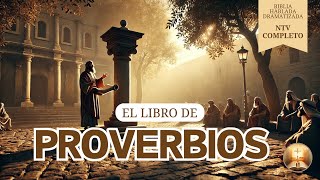 LIBRO DE PROVERBIOS COMPLETO  Biblia hablada dramatizada NTV [upl. by Nereids]