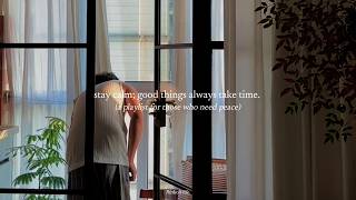 stay calm good things always take time — a playlist for those who need peace [upl. by Diraj770]