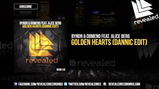 BYNON amp Domeno feat Alice Berg  Golden Hearts Dannic Edit OUT NOW [upl. by Analim]