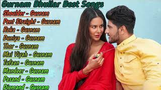 Gurnam Bhullar All Songs 2024 Gurnam Bhullar Jukebox Gurnam Bhullar Non Stop Hits Top Punjabi Mp3 [upl. by Mckenna]