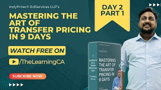 Day 2  Part 1 of Mastering the Art of Transfer Pricing in 9 Days by indyfintech amp TheLearningCA [upl. by Corny767]