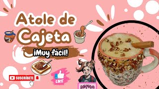 Atole de Cajeta  Mifita Cocina 🩷😃 [upl. by Lilaj220]