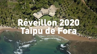 PASSE O ANO NOVO NO PARAÍSO  RÉVEILLON 2020 TAIPU DE FORA [upl. by Magnus]