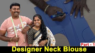 Designer Neck Blouse Cutting Using Pattern Detailly Explained in Tamil  Part  1  Tailor Bro [upl. by Eleazar556]