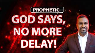 God Says Finally your delay will end tonight  Prophetic Word [upl. by Schuyler319]