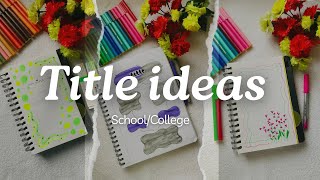 Front page ‘TITLE’ ideas for schoolcollege assignments or projects 🌸 [upl. by Berg12]