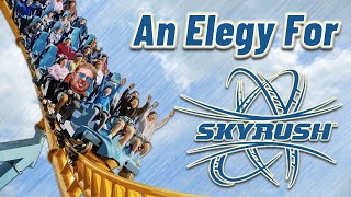 New Restraints Arent Enough  An Elegy for Skyrush [upl. by Annabelle]