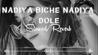 l Nadiya Ke Biche Jaise Naiya Dole  Slowed  Reverb   Shilpi Raj Son [upl. by Labannah602]