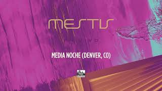 MESTIS  Media Noche Denver CO LIVE [upl. by Carmelita]