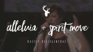 Kalley Heiligenthal  Spirit Move  Bethel Worship [upl. by Eam527]