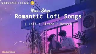 Non Stop Romantic Lofi Songlofi  slowed  Reverb pyar jhuta tha jataya hi kyuvideosongviral [upl. by Darryl]