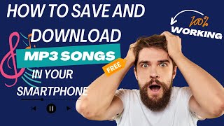 How to Download Free MP3 Songs on Your Smartphone  100 Working amp Easy Method [upl. by Percy561]