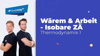 Wärme und Arbeit bei isobaren Zustandsänderungen  geschlossenes System Thermodynamik StudyHelp [upl. by Anavoig]