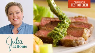 How to Make PanSeared Strip Steaks with Persillade Sauce  Julia at Home [upl. by Cotsen851]