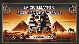 La Civilisation Egyptienne Ancienne [upl. by Raphaela209]