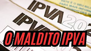 IPVA o aluguél do que já é seu [upl. by Mohr]