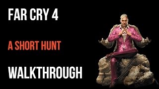 Far Cry 4 Walkthrough A Short Hunt Longinus Gameplay Let’s Play [upl. by Marni]