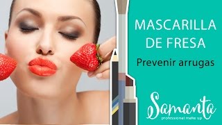 MASCARILLA DE FRESA PARA PREVENIR ARRUGAS [upl. by Lav]